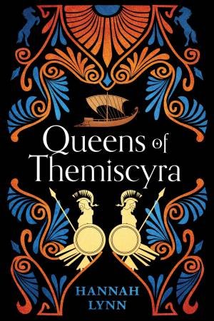 Queens of Themiscyra by Hannah Lynn