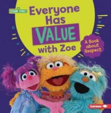 Everyone Has Value With Zoe A Book About Respect