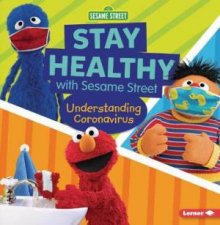 Stay Healthy With Sesame Street Understanding Coronavirus