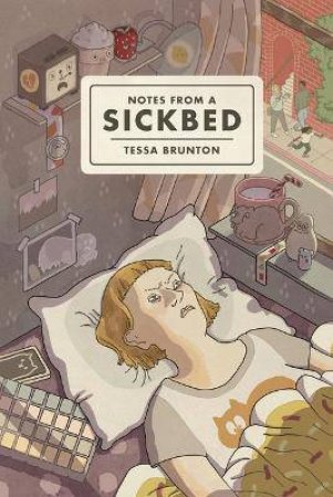 Notes From A Sickbed by Tessa Brunton & Tessa Brunton
