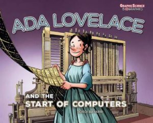 Ada Lovelace and the Start of Computers by Jordi Bayarri & Jordi Bayarri