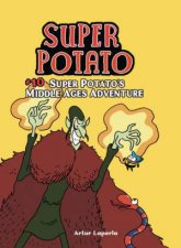 Super Potatos Middle Ages Adventure Book 10