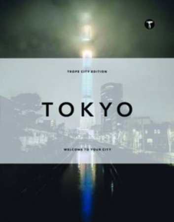 Trope Tokyo by Sam Landers & Scott Yanzy
