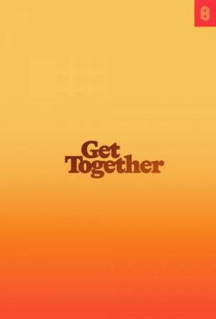 Get Together by Bailey Richardson & Kevin Huynh & Kai Elmer Sotto