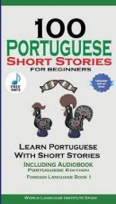 100 Portuguese Short Stories For Beginners Learn Portuguese With Stories Including Audiobook