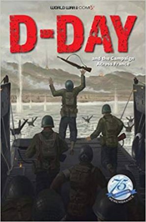 D-Day And The Campaign Across France by Jay Wertz, Sean Carlson & Benny Jordan