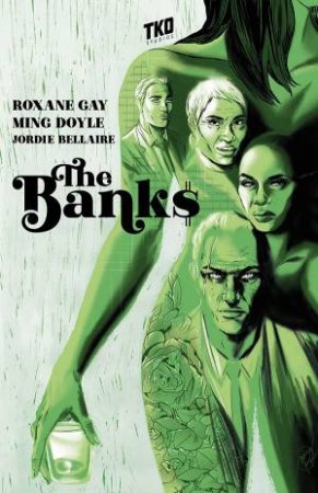 The Banks by Roxane Gay & Ming Doyle