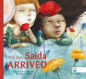 The Day Saida Arrived by Susana GÃ³mez Redondo & Sonja Wimmer