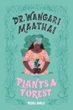 Dr Wangari Maathai Plants A Forest