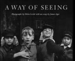 Helen Levitt A Way Of Seeing