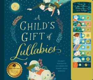 A Child's Gift Of Lullabies by J. Aaron Brown & Sara Ugolotti