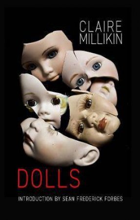 Dolls by Claire Millikin & Sean Frederick Forbes