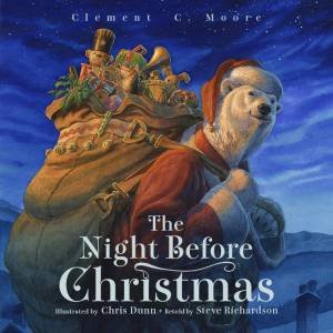 The Night Before Christmas by Clement C Moore & Stephen Richardson & Chris Dunn