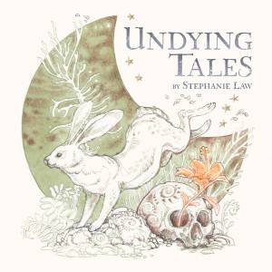 Undying Tales by Stephanie Law