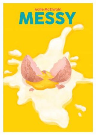 Messy by Aoife McElwain