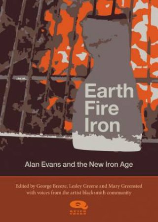 Earth, Fire, Iron by Lesley Green