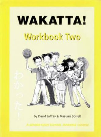 Wakatta! Senior Secondary Japanese Course Workbook 2
