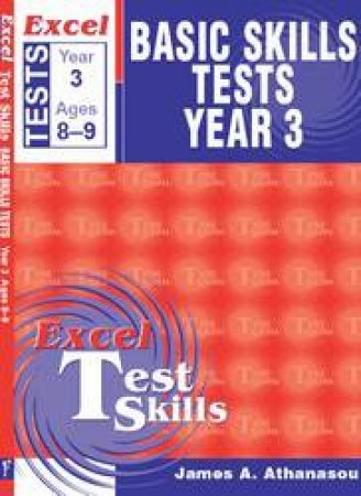 Excel Basic Skills: Tests - Year 3 by James A Athanasou