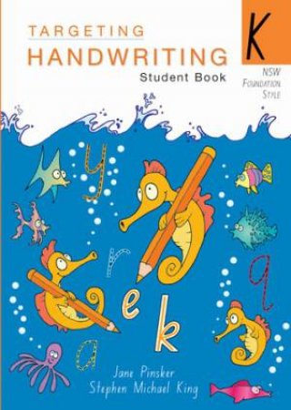 NSW Targeting Handwriting Student Book K by Jane Pinsker