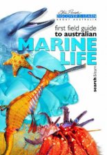 Discover  Learn First Field Guide To Australian Marine Life