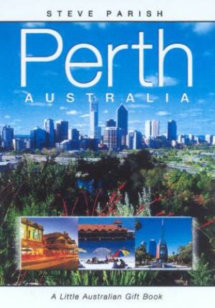 Little Australian Gift Book: Perth Australia by Steve Parish