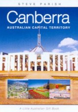 Canberra Australian Capital Territory A Little Australian Gift Book