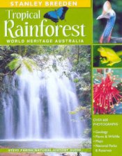 Natural History Guide Tropical Rainforest World Heritage Australia