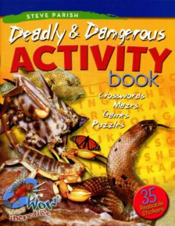 Wow Deadly & Dangerous Activity Book by Unknown