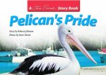A Steve Parish Story Book Pelicans Pride