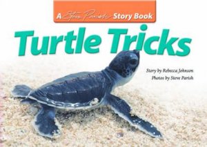 A Steve Parish Story Book: Turtle Tricks by Rebecca Johnson