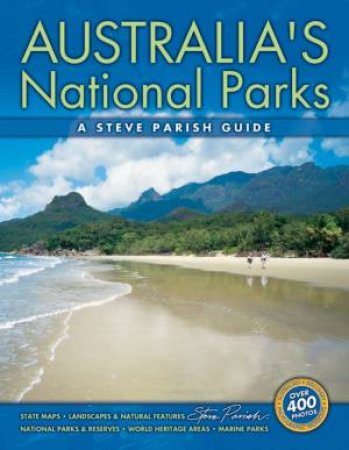 Australia's National Parks: A Steve Parish Guide by Steve Parish