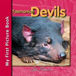 My First Picture Book: Tasmanian Devils by Steve Parish