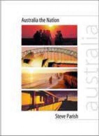 Australia: The Nation by Steve Parish