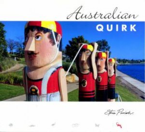 Australian Quirk by Steve Parish
