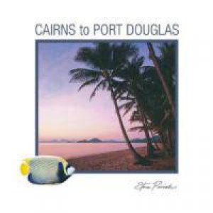 Steve Parish - Mini Gift Book - Cairns to Port Douglas by Steve Parish