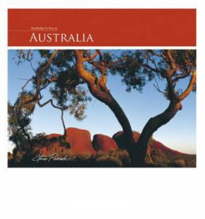 Australia In Focus by Steve Parish