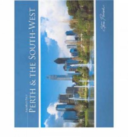 Australia In Focus: Perth and the South-West by Steve Parish