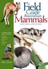 Field Guide To Australian Mammals