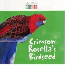 Steve Parish Early Reader Crimson Rosellas Birdseed