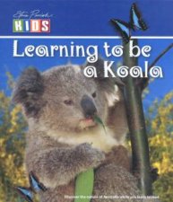 Learning To Be A Koala