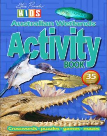 Steve Parish Kids: Wetlands Sticker Activity Book by Steve Parish