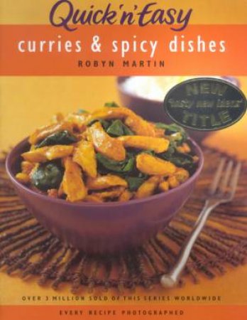Quick 'N' Easy Curries & Spicy Dishes by Robyn Martin