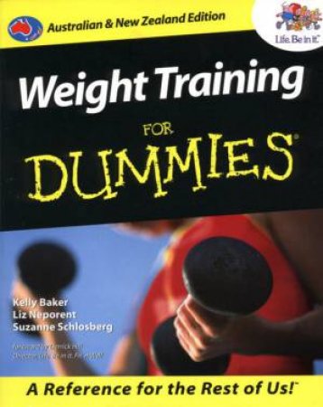 Weight Training For Dummies by Kelly Baker