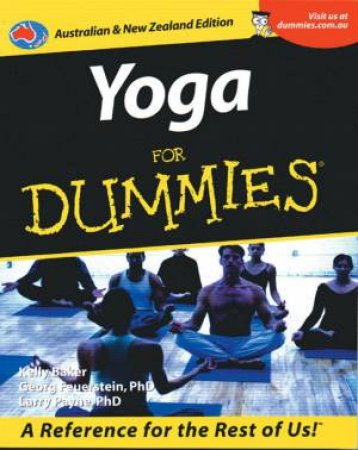 Yoga For Dummies by Kelly Baker & George Feuerstein & Larry Payne