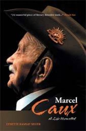 Marcel Caux: A Life Unravelled by Lynette Ramsay Silver