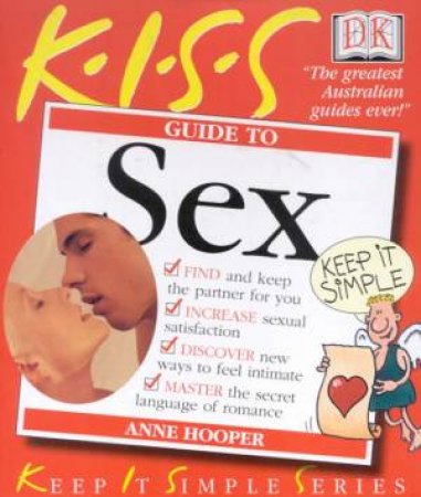 K.I.S.S. Guides: Sex by Anne Hooper