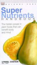 Natural Care Handbook Super Nutrients