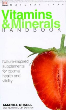 Natural Care Handbook: Vitamins & Minerals by Amanda Ursell