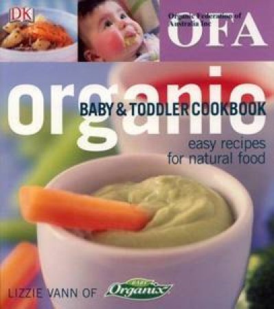 Organic Baby & Toddler Cookbook by Kindersley Dorling
