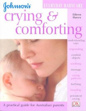 Johnson's Everyday Babycare: Crying & Comforting by Dr Miriam Stoppard